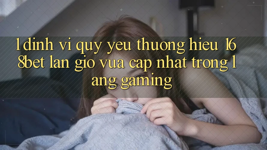 1. Định Vị Quý yêu thương Hiệu 168bet: Làn Gió Vừa cập nhật Trong Làng Gaming