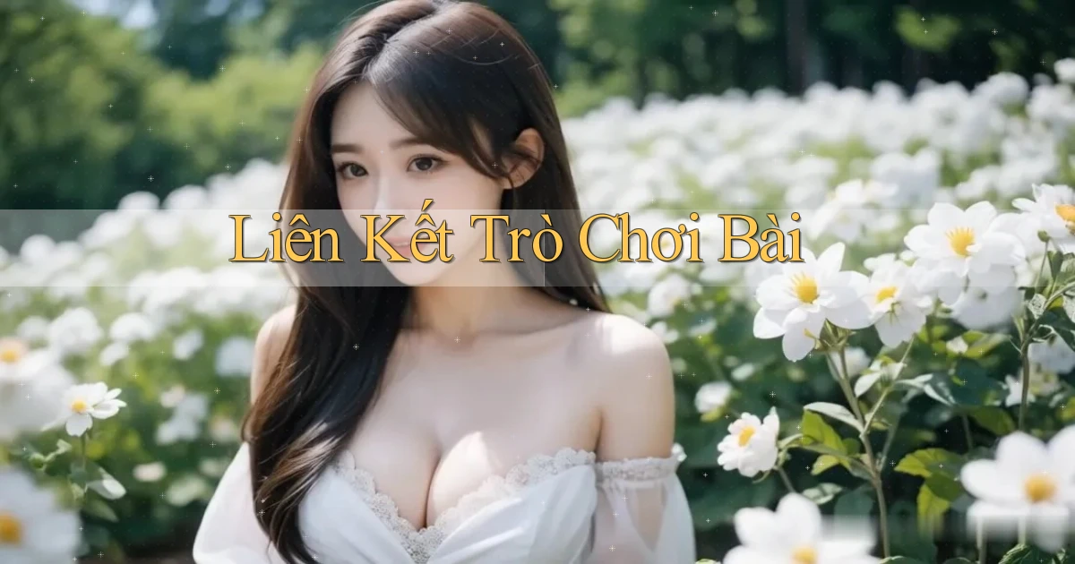 Liên kết Trò chơi bài
