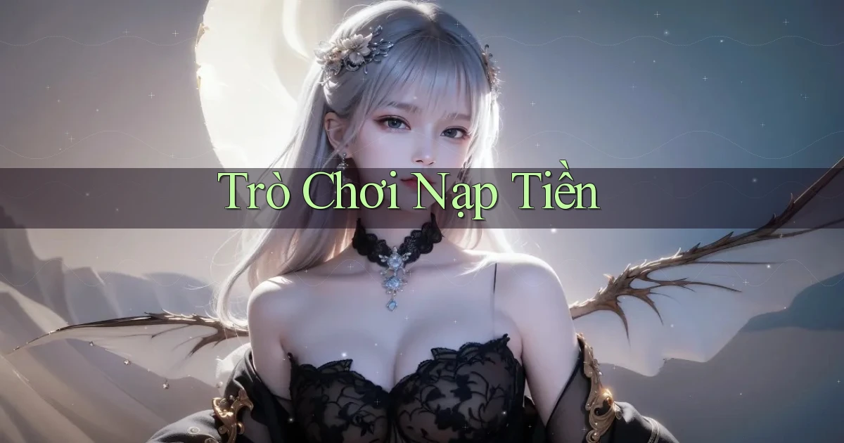 Trò chơi Nạp tiền