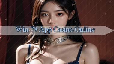 win 79 app casino online